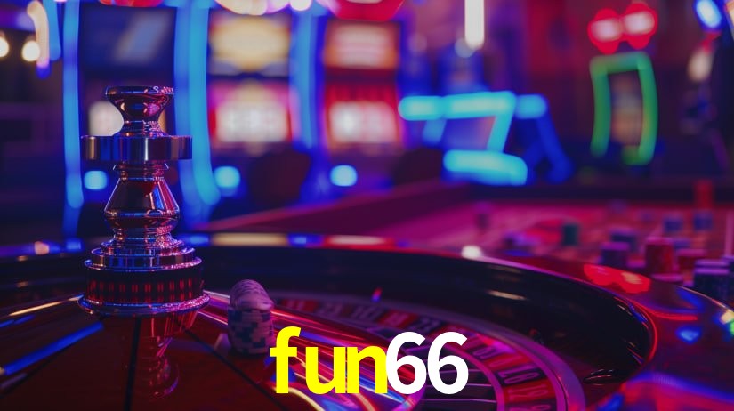 Explore as vantagens do fun66: serviço profissional e confiabilidade